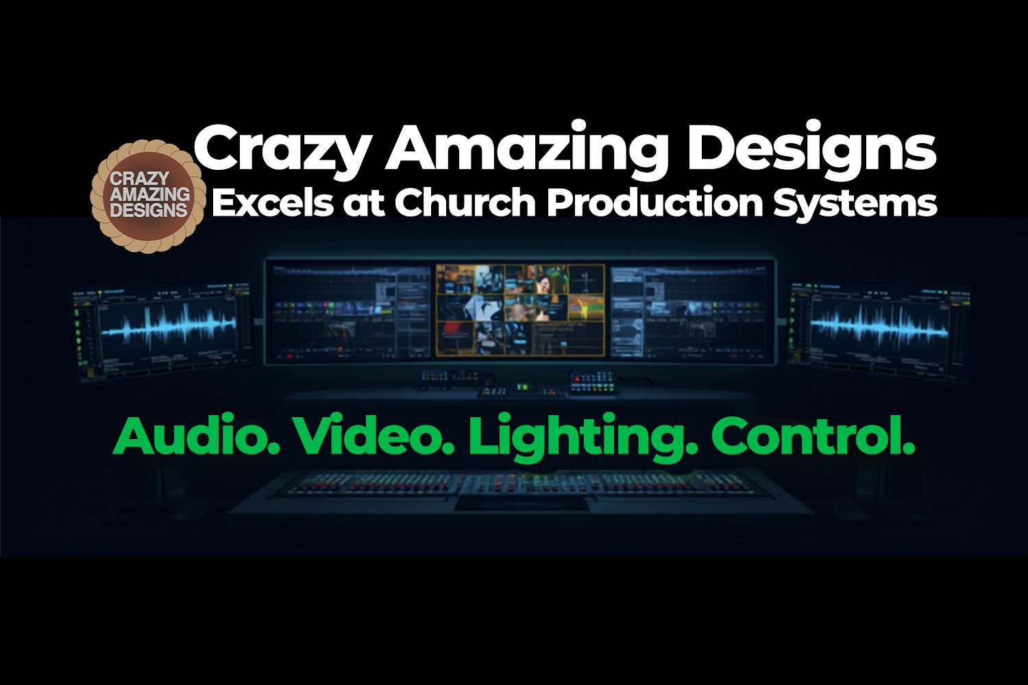 Why Crazy Amazing Designs Excels at Church Production Systems